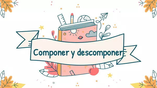 Componer y descomponer - 2° básicos