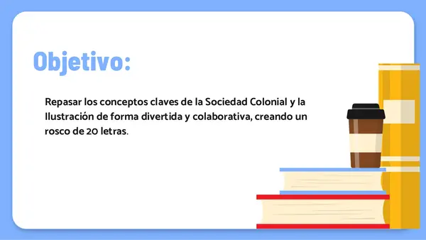 Repaso sociedad colonial e ilustración 8° básico con Rosco de pasapalabra