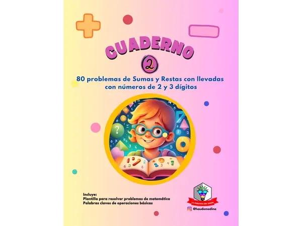 Cuaderno 2: Problemas de Sumas y Restas con llevadas