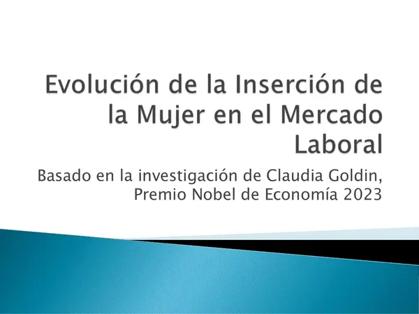 Evolución de la Inserción de la Mujer en el Mercado Laboral – Claudia Goldin · Secundaria