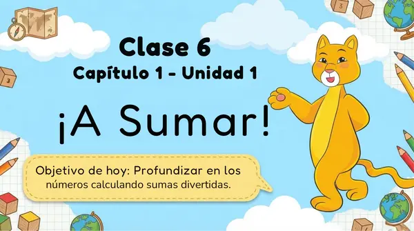 Clase 6 Capitulo 1 Unidad 1 "Sumar" COPISI 2° Básico