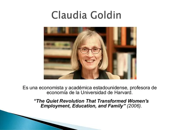 Evolución de la Inserción de la Mujer en el Mercado Laboral – Claudia Goldin · Secundaria