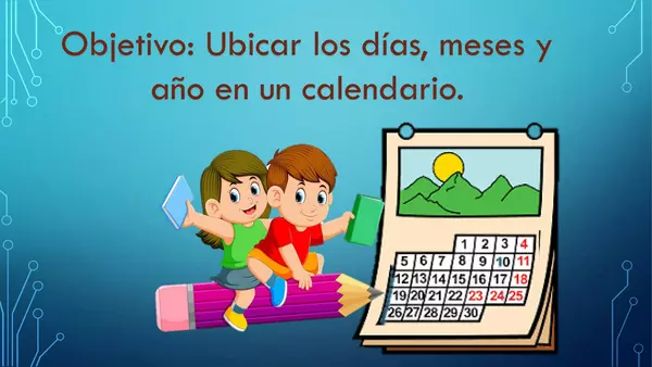 Ubicar los días, meses y año en un calendario. ( OA1)