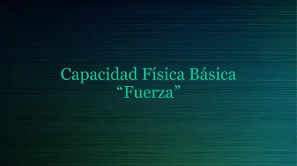 CAPACIDADES FÍSICAS BÁSICAS; Fuerza, Resistencia, Velocidad y Flexibilidad... ¿LAS TRABAJAS?