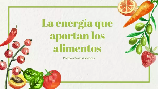 La energía que nos aportan los alimentos