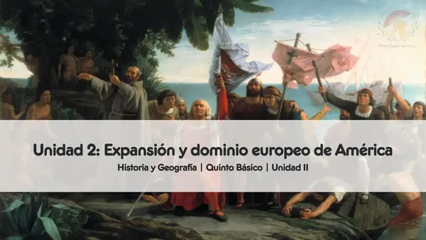 Expansión y dominio europeo en América | Introducción a la Unidad 2 | Quinto Básico