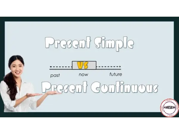  the Present Simple and the Present Continuous. 