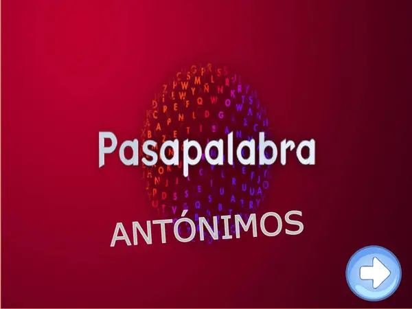 Pasapalabra Antónimos - PPT para jugar
