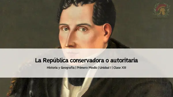 La República Conservadora | Primero Medio
