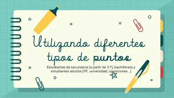 Utilizando diferentes tipos de puntos en la escritura.