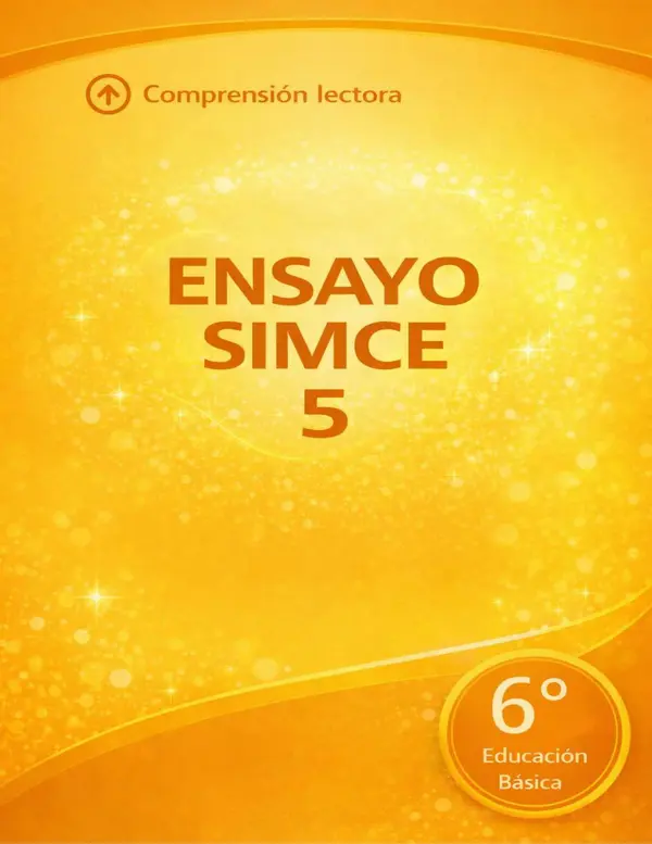 ENSAYO SIMCE N°5 – LENGUAJE 6° BÁSICO