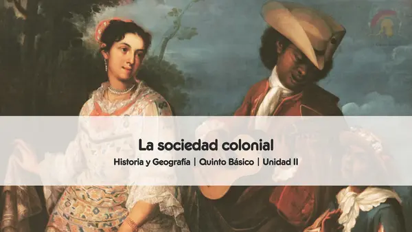 La sociedad colonial | Quinto Básico