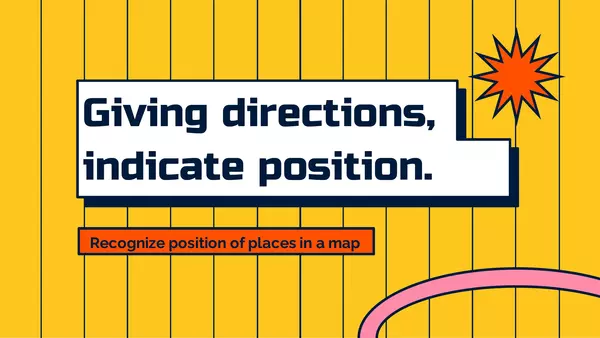 Giving directions and indicate positions