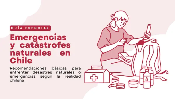  Emergencias y catástrofes naturales en Chile – Guía escolar