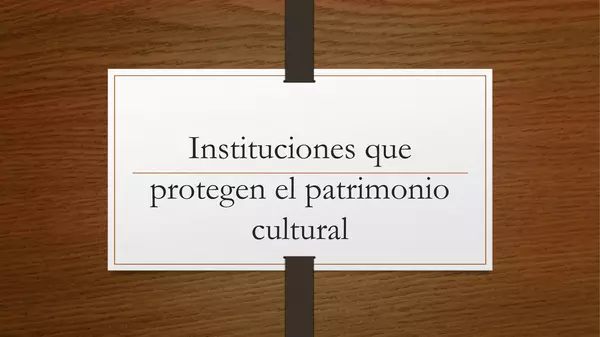 Instituciones que protegen el patrimonio cultural de Chile
