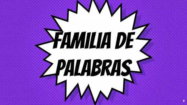 FAMILIA DE PALABRAS: PALABRAS PRIMITIVAS Y DERIVADAS. 
