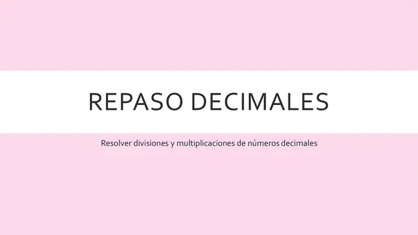 Repaso multiplicación y división decimales