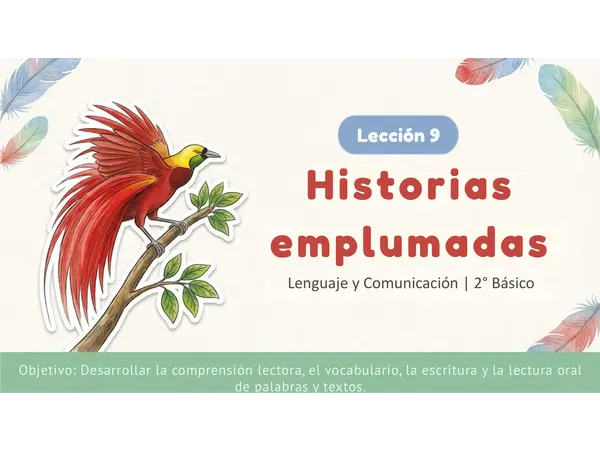 Lección 9 "Historias Emplumadas" 2° Básico Leo Primero