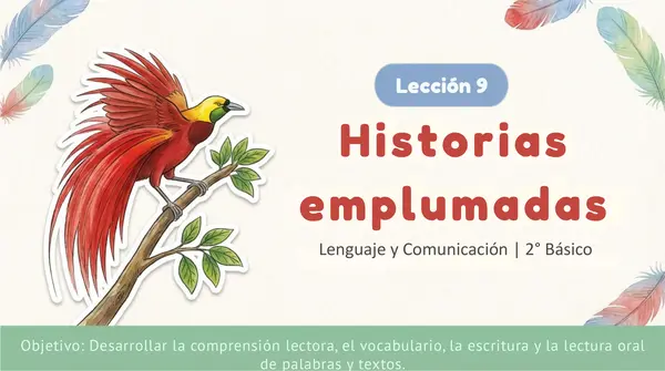 Lección 9 "Historias Emplumadas" 2° Básico Leo Primero
