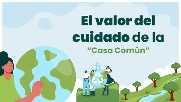 El valor del cuidado de la casa común