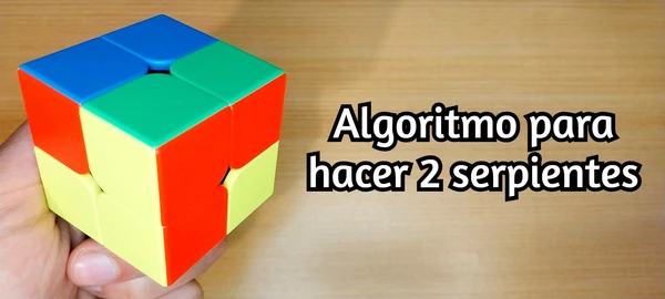 cubo de rubik 2x2 (algoritmo para hacer una serpiente)