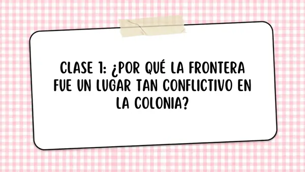 5° Conflicto y convivencia en la frontera colonial