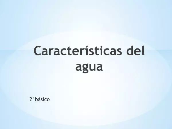 Características del agua 2º basico