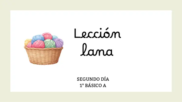 SEGUNDO DÍA LECCIÓN LANA