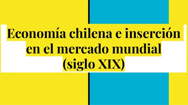 Economía chilena e inserción en el mercado mundial  (siglo XIX)