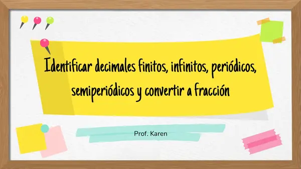 Decimales finitos, periódicos, semiperiódicos y convertir a fracción