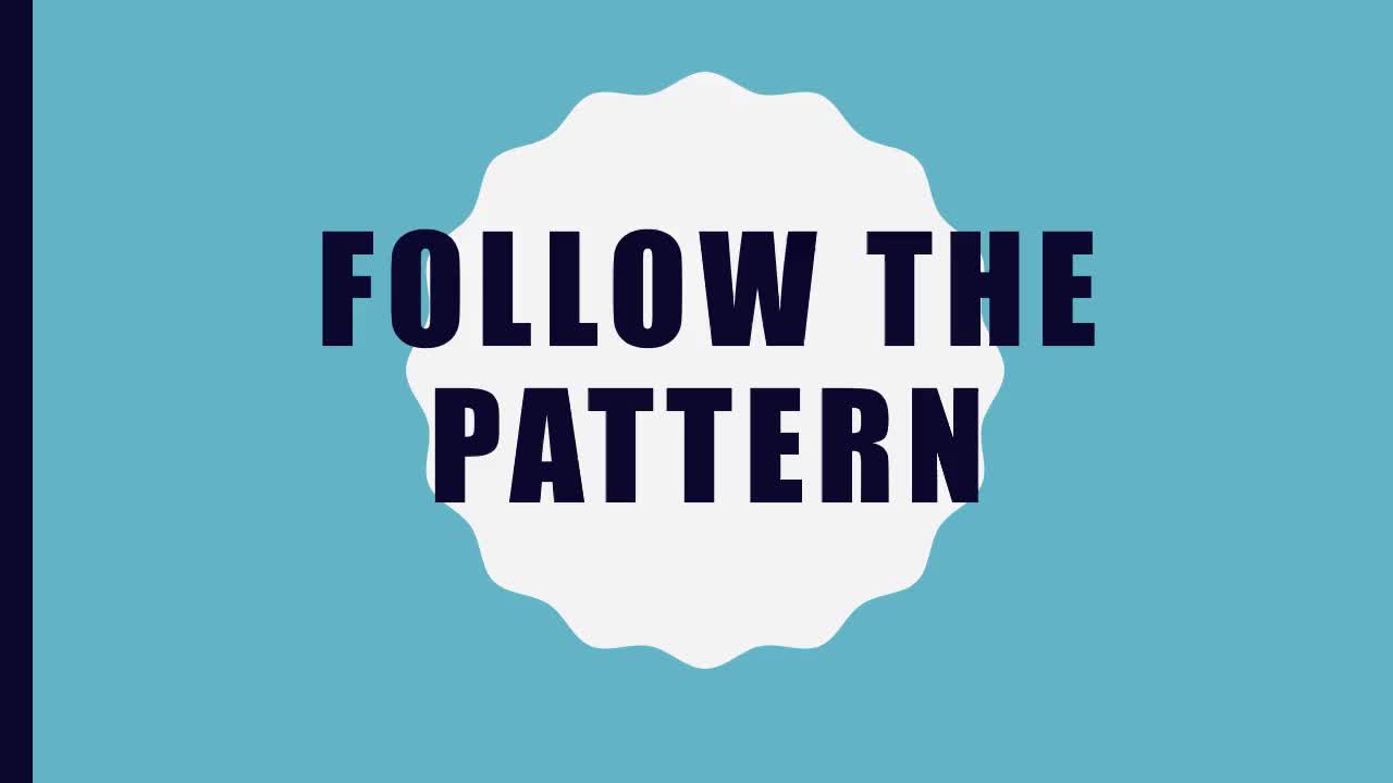Follow the pattern using your body