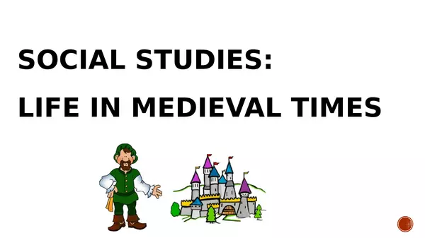 Life in Medieval Times.