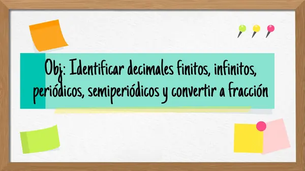 Decimales finitos, periódicos, semiperiódicos y convertir a fracción