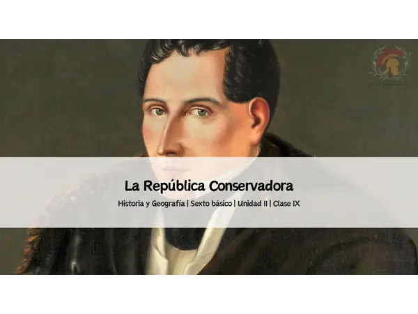 La República Conservadora | Sexto Básico