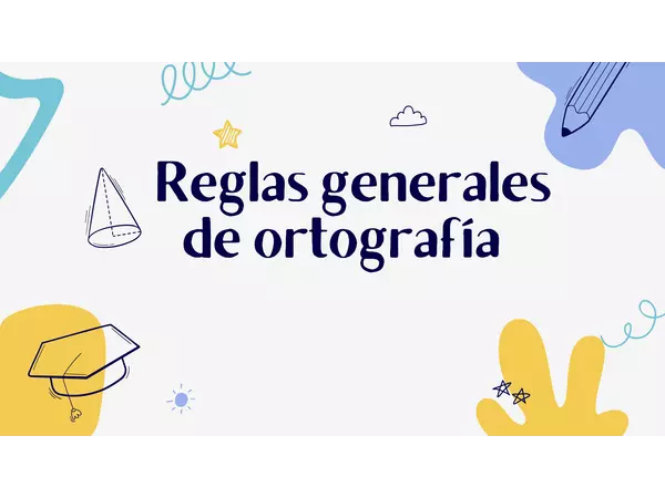 Reglas generales de ortografía 