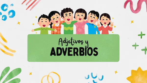 ADJETIVOS Y ADVERBIOS