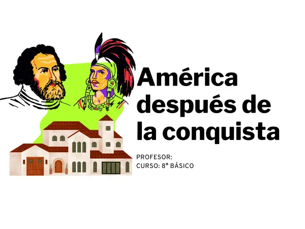 América después de la conquista y fuentes históricas