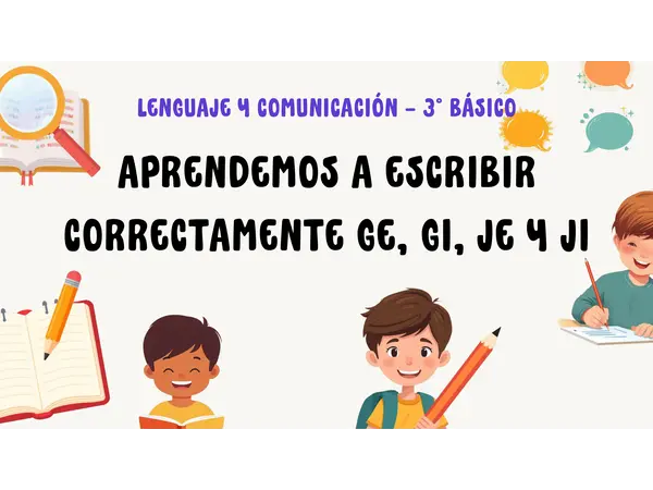 Esprendemos a escribir correctamente ge- gi- je-ji
