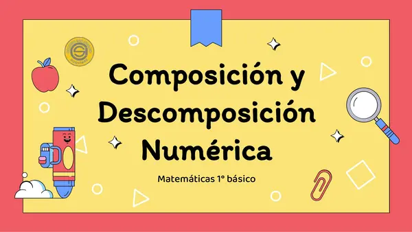 Composición y Descomposición Numérica 1°Básico