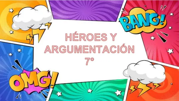 Argumentación - Unidad  el héroe en distintas épocas.