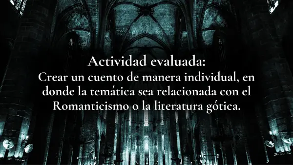 Unidad 1 – Clases 7, 8 y 9: Creación de un cuento (Romanticismo o literatura gótica)