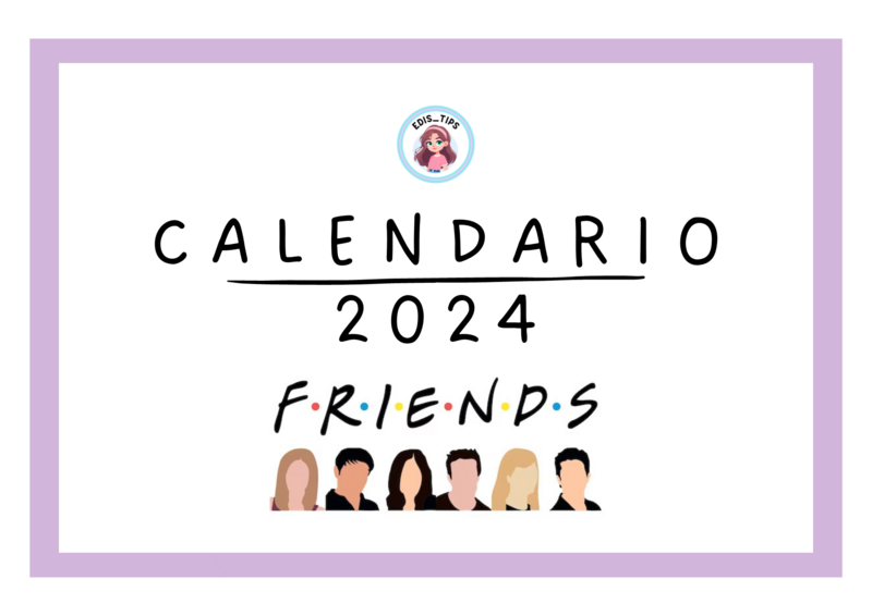 CALENDARIO FRENDS 2024 - @EDI_TIPS - 1.png