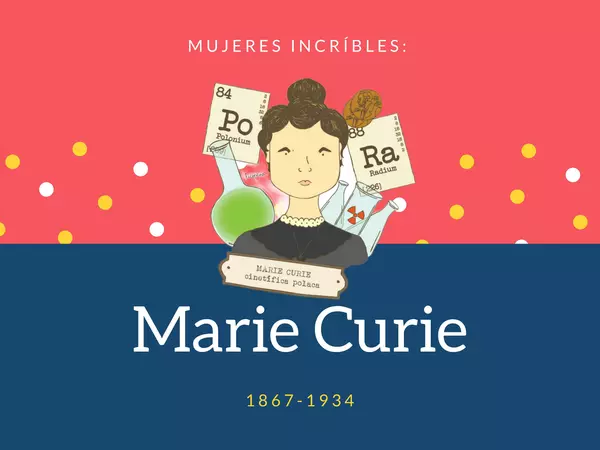 Mujeres increíbles: Marie Curie