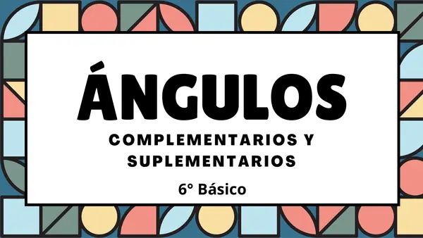 Ángulos complementarios y suplementarios