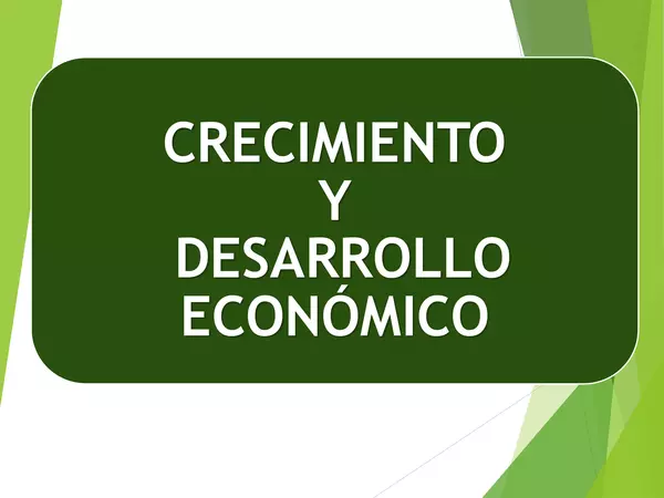 PRESENTACION CRECIMIENTO_Y_DESARROLLO_ECONOMICO, OCTAVO BASICO, HISTORIA