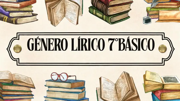  “Género lírico y figuras literarias” - 7 básico