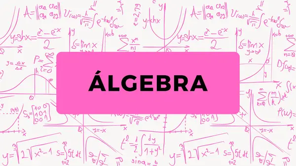 Álgebra - Ecuaciones e Inecuaciones