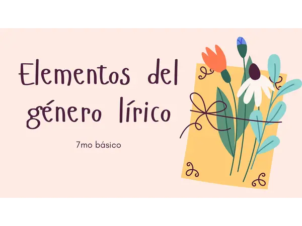 Elementos del género lírico 7mo básico - Clase ppt