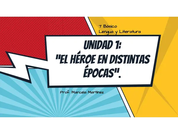 Clase: "El héroe en distintas épocas" 7°Básico