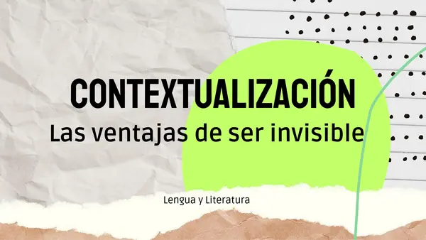 Contextualización: Las ventajas de ser invisible